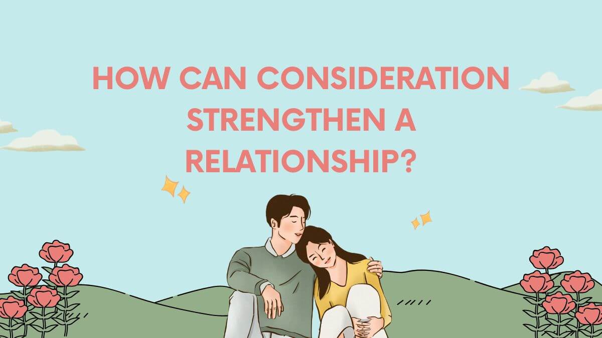 consideration in relationship