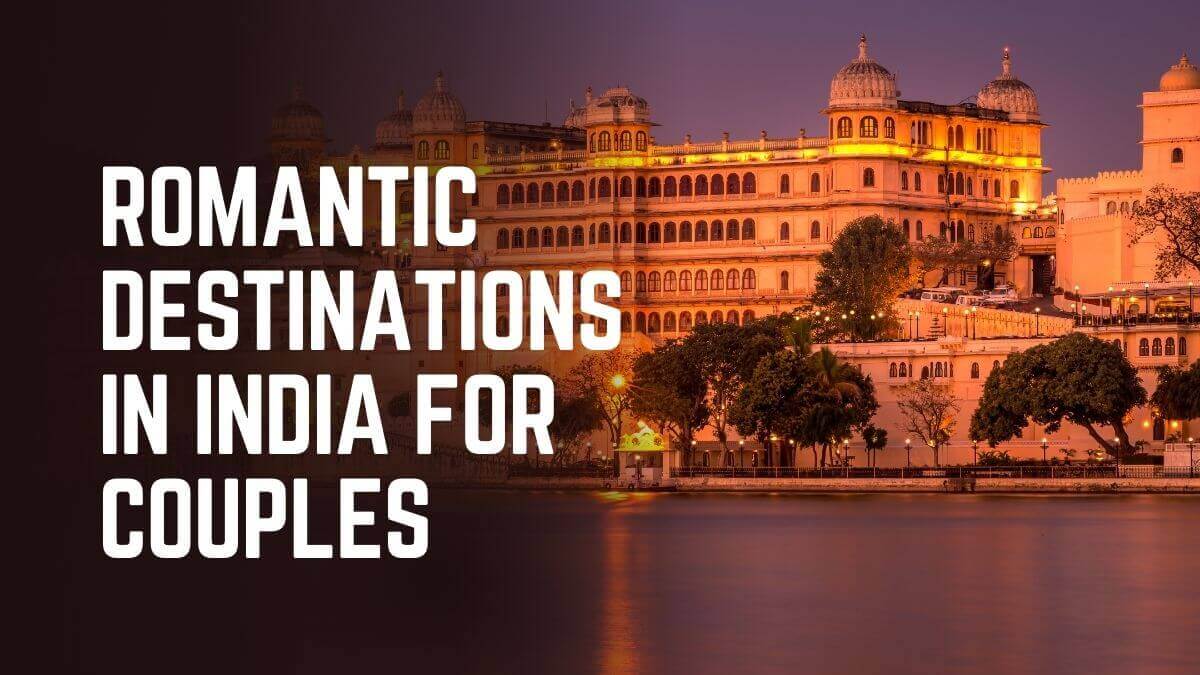 romantic destinations in India