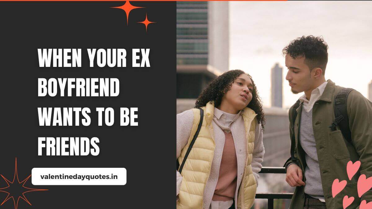 ex boyfriend wants to be friends