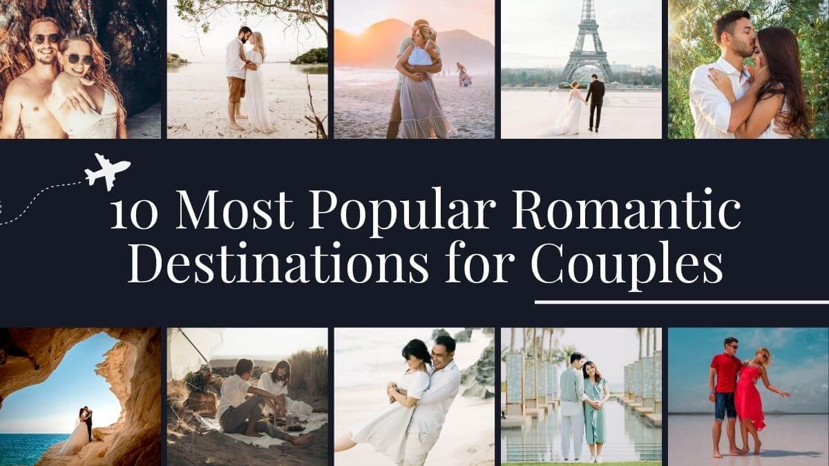 most popular romantic destinations