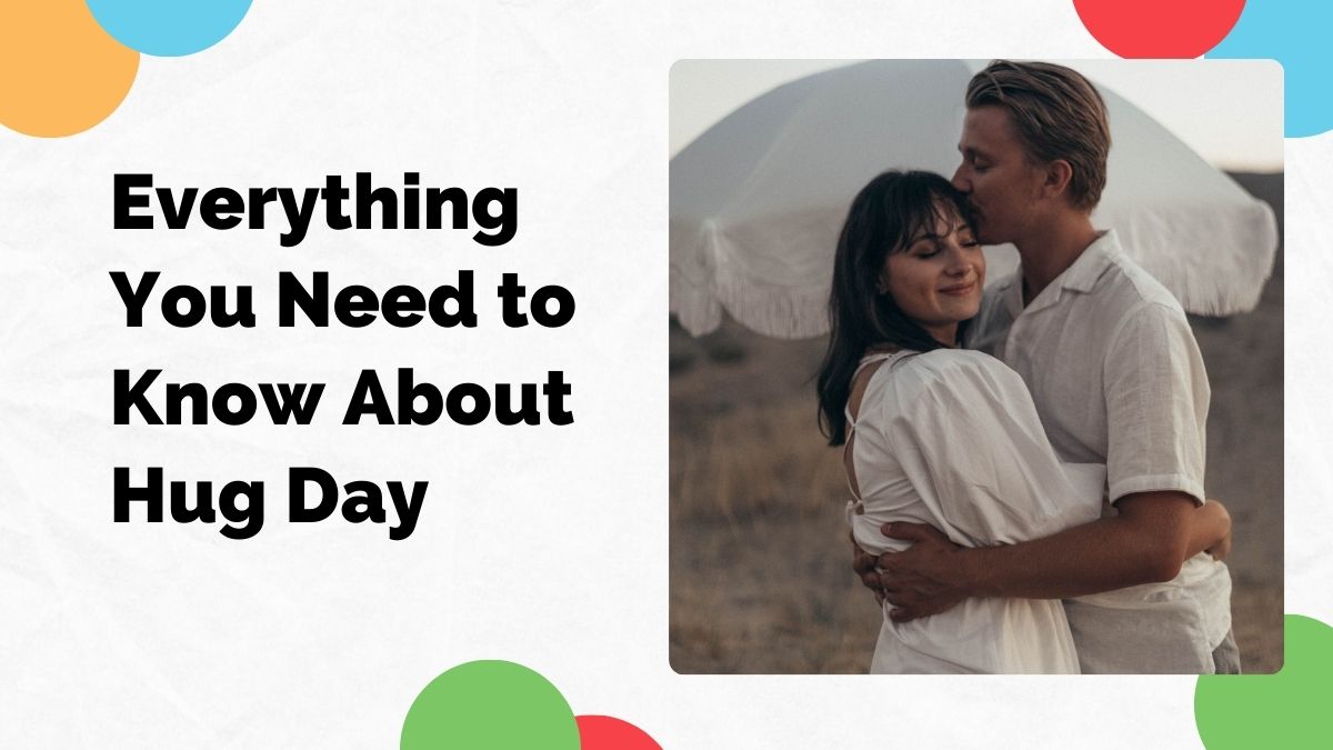 things to know about hug day