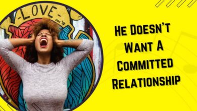 he doesn't want a committed relationship