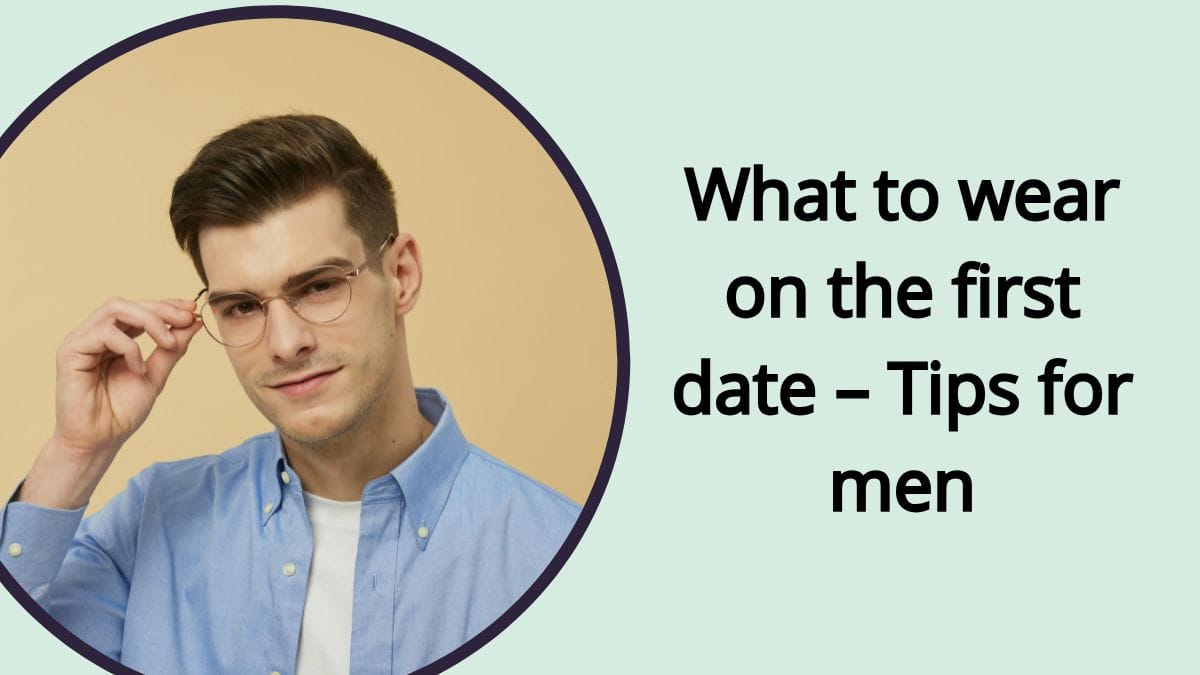 what to wear on the first date