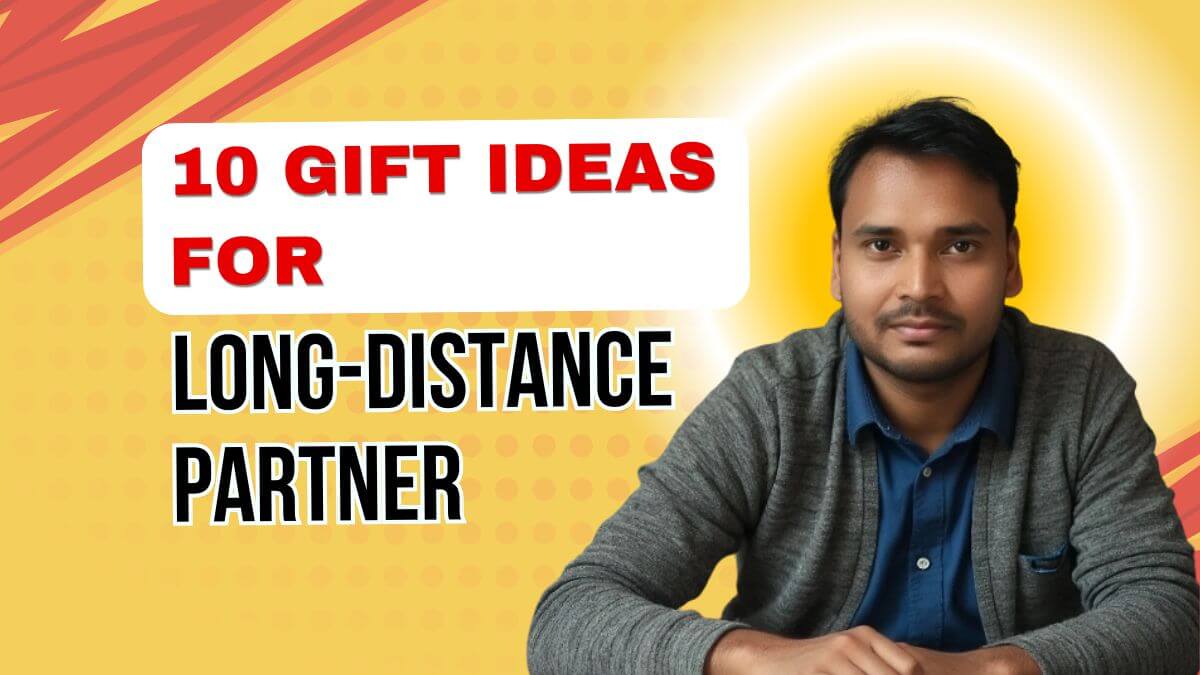10 gifts for long-distance partner that will melt their heart